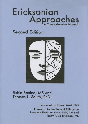 Ericksonian Approaches: A Comprehensive Manual - Battino, Rubin