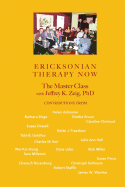 Ericksonian Therapy Now: The Master Class with Jeffrey K. Zeig