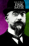 Erik Satie - Myers, Rollo, and Goddard, S (Designer)