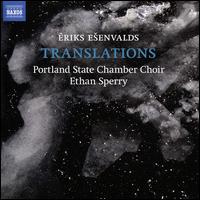 Eriks Esenvalds: Translations - Anna Krytenberg (soprano); Bryanna West (alto); Celine Clark (alto); Charles Noble (viola); David Walters (vocals);...