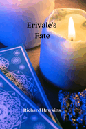 Erivale's Fate