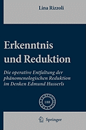 Erkenntnis Und Reduktion: Die Operative Entfaltung Der Phnomenologischen Reduktion Im Denken Edmund Husserls