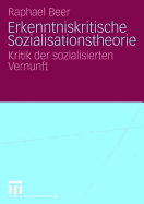 Erkenntniskritische Sozialisationstheorie: Kritik Der Sozialisierten Vernunft