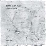 Erkki-Sven Tr: Lost Prayers