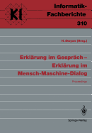Erklarung Im Gesprach -- Erklarung Im Mensch-Maschine-Dialog: Proceedings