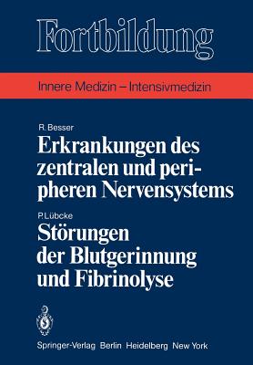 Erkrankungen Des Zentralen Und Peripheren Nervensystems / Storungen Der Blutgerinnung Und Fibrinolyse - Besser, R, and L?bcke, P