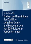 Erleben und Bewltigen der Konflikte zwischen Eigen- und Kundennutzen von B2B-Software-Verkufer*innen