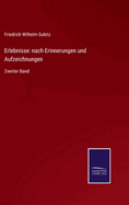 Erlebnisse: nach Erinnerungen und Aufzeichnungen: Zweiter Band