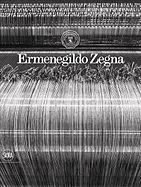Ermenegildo Zegna: An Enduring Passion for Fabrics, Innovation, Quality and Style - Zegna, Ermenegildo, and Hillman, James, and Maugeri, Mariano