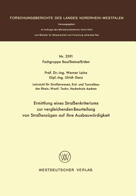 Ermittlung Eines Stra?enkriteriums Zur Vergleichenden Beurteilung Von Stra?enz?gen Auf Ihre Ausbauw?rdigkeit - Leins, Werner