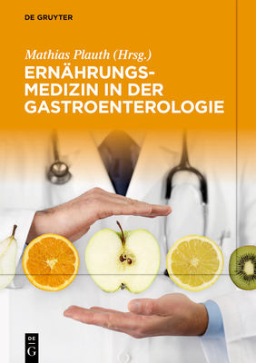 Ernhrungsmedizin in Der Gastroenterologie - Plauth, Mathias (Editor)