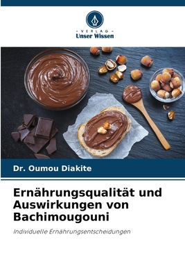 Ernhrungsqualitt und Auswirkungen von Bachimougouni - Diakite, Oumou, Dr.