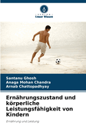 Ern?hrungszustand und krperliche Leistungsf?higkeit von Kindern