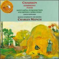 Ernest Chausson: Symphony; Poeme; Camille Saint-Sans: Introduction and Rondo Capriccioso - David Oistrakh (violin); Boston Symphony Orchestra; Charles Munch (conductor)