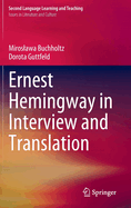 Ernest Hemingway in Interview and Translation