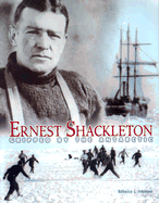 Ernest Shackleton: Gripped by the Antarctic
