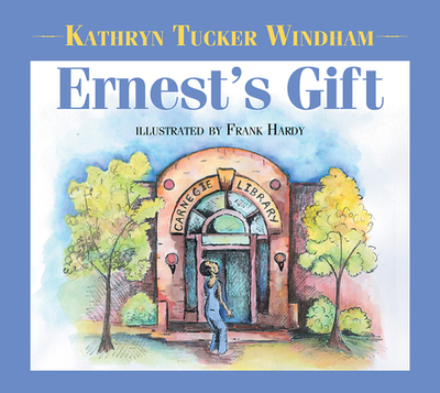 Ernest's Gift - Windham, Kathryn Tucker