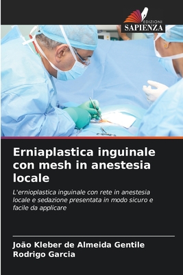 Erniaplastica inguinale con mesh in anestesia locale - Gentile, Joo Kleber de Almeida, and Garcia, Rodrigo