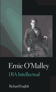 Ernie O'Malley: IRA Intellectual