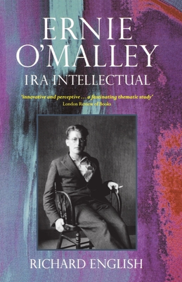 Ernie O'Malley: IRA Intellectual - English, Richard