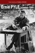 Ernie Pyle Summer 1944: A War Correspondent in Normandy