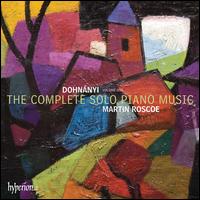 Erno Dohnnyi: The Complete Solo Piano Music, Vol. 1 - Martin Roscoe (piano)