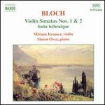 Ernst Bloch: Violin Sonatas Nos. 1 & 2; Suite hbraque