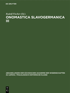 Ernst Eichler; Hans Walther: Onomastica Slavogermanica. III.