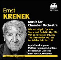 Ernst Krenek: Music for Chamber Orchestra - Agata Zubel (soprano); Mathias Hausmann (baritone); Wroclaw Chamber Orchestra Leopoldinum; Ernst Kovacic (conductor)