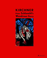 Ernst Ludwig Kirchner: Peter Schlemihl's Wondrous Story