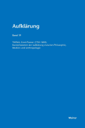 Ernst Platner (1744-1818): Konstellationen der Aufkl?rung zwischen Philosophie, Medizin und Anthropologie. Aufkl?rung, Band 19