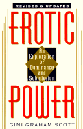 Erotic Power - Revised - Scott, Gini Graham, PH D, and Scott, Regina