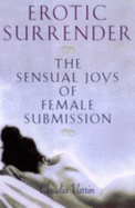 Erotic Surrender: The Sensual Joys of Female Submission