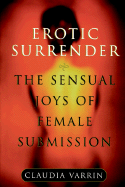 Erotic Surrender: The Sensual Joys of Female Submission