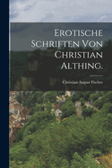 Erotische Schriften Von Christian Althing.