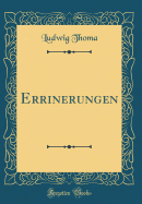 Errinerungen (Classic Reprint)