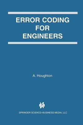 Error Coding for Engineers - Houghton, A (Editor)