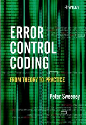 Error Control Coding: From Theory to Practice - Sweeney, Peter