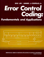 Error Control Coding: Fundamentals and Applications
