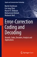 Error-Correction Coding and Decoding: Bounds, Codes, Decoders, Analysis and Applications