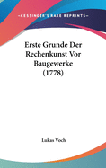 Erste Grunde Der Rechenkunst VOR Baugewerke (1778)