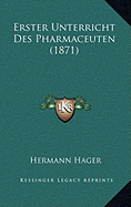 Erster Unterricht Des Pharmaceuten (1871)