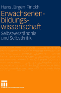 Erwachsenenbildungswissenschaft: Selbstverstndnis Und Selbstkritik