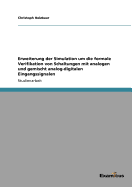 Erweiterung der Simulation um die formale Verifikation von Schaltungen mit analogen und gemischt analog-digitalen Eingangssignalen