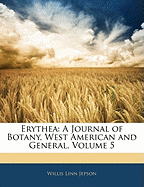 Erythea: A Journal of Botany, West American and General, Volume 5