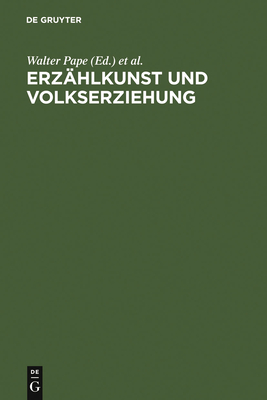 Erzhlkunst und Volkserziehung - Pape, Walter (Editor), and Thomke, Hellmut (Editor), and Tschopp, Silvia Serena (Editor)