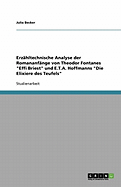 Erz?hltechnische Analyse Der Romananf?nge Von Theodor Fontanes Effi Briest Und E.T.A. Hoffmanns Die Elixiere Des Teufels