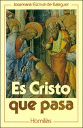 Es Cristo Que Pasa - Santo Josemaria Escriva De Balaguer