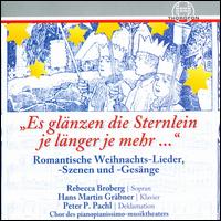 Es glnzen die Sternlein je lnger je mehr ... - Hans-Martin Grbner (piano); Peter P. Pachl (vocals); Rebecca Broberg (soprano); Pianopianissimo-Musiktheater (choir, chorus)