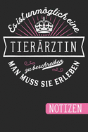 Es ist unmglich eine Tierrztin zu beschreiben: Man muss sie erleben - Notizbuch mit linierten und nummerierten Seiten und Inhaltsverzeichnis (6 x 9 = ca. A5)